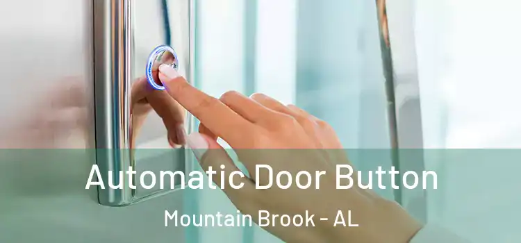 Automatic Door Button Mountain Brook - AL
