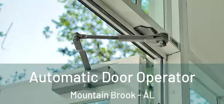  Automatic Door Operator Mountain Brook - AL