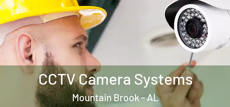 CCTV Camera Systems Mountain Brook - AL
