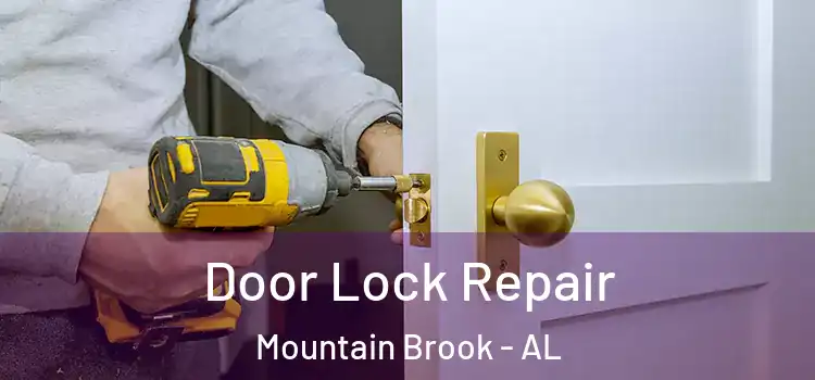  Door Lock Repair Mountain Brook - AL