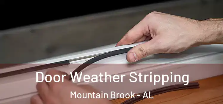  Door Weather Stripping Mountain Brook - AL