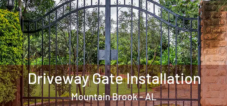 Driveway Gate Installation Mountain Brook - AL