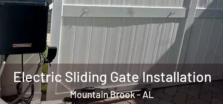  Electric Sliding Gate Installation Mountain Brook - AL