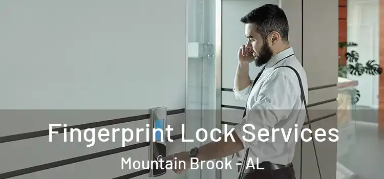 Fingerprint Lock Services Mountain Brook - AL