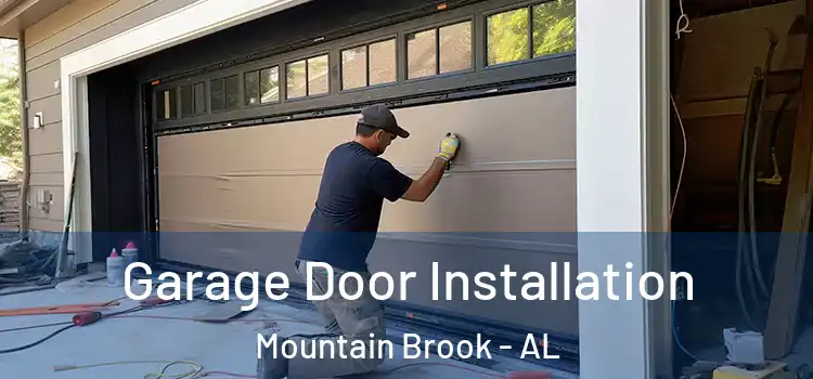  Garage Door Installation Mountain Brook - AL