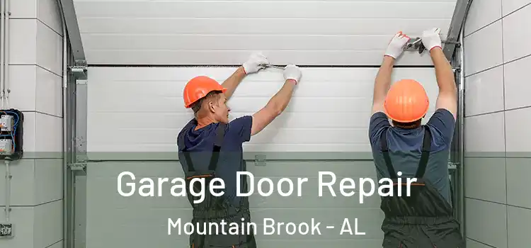  Garage Door Repair Mountain Brook - AL