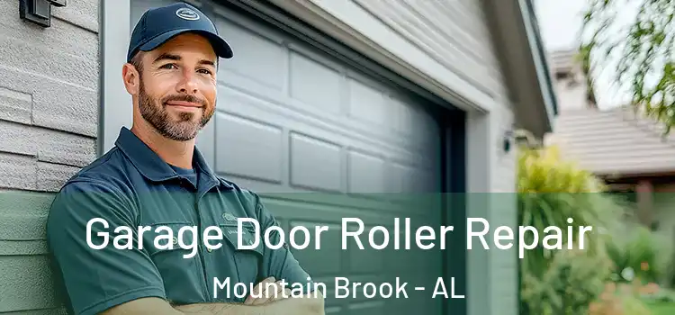  Garage Door Roller Repair Mountain Brook - AL