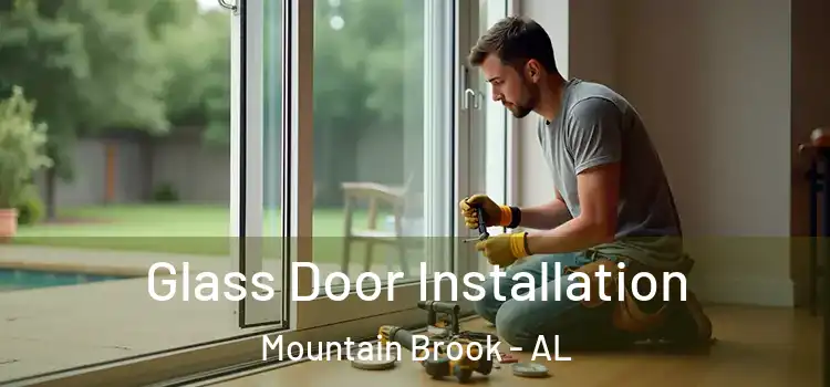 Glass Door Installation Mountain Brook - AL