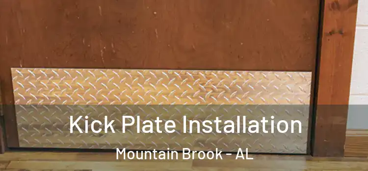  Kick Plate Installation Mountain Brook - AL