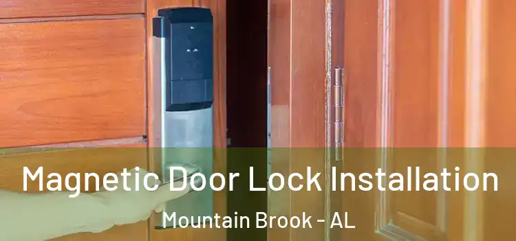 Magnetic Door Lock Installation Mountain Brook - AL