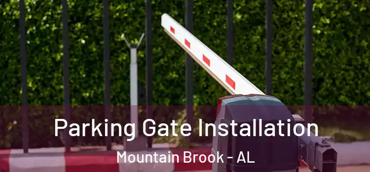  Parking Gate Installation Mountain Brook - AL