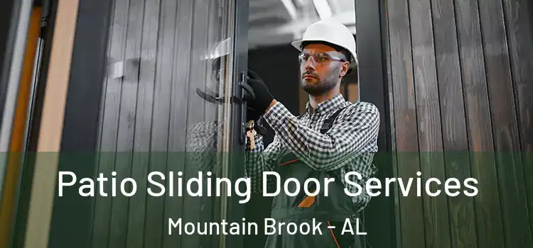  Patio Sliding Door Services Mountain Brook - AL