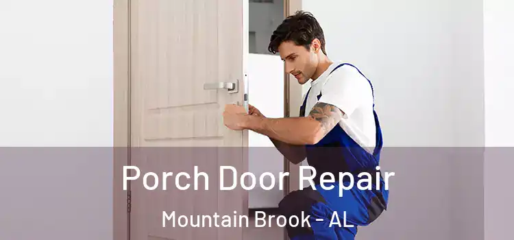  Porch Door Repair Mountain Brook - AL