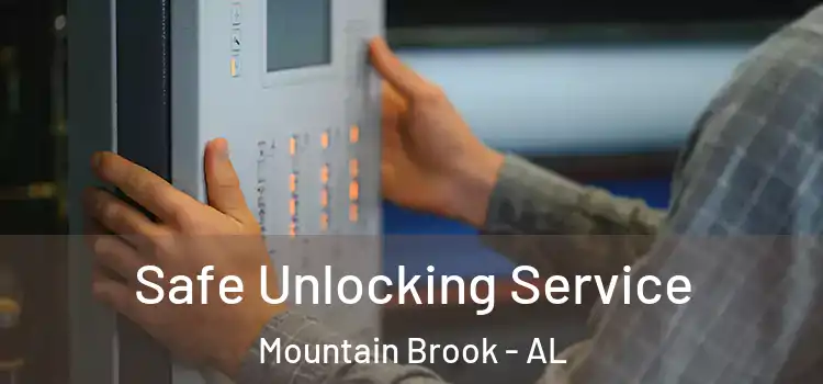  Safe Unlocking Service Mountain Brook - AL