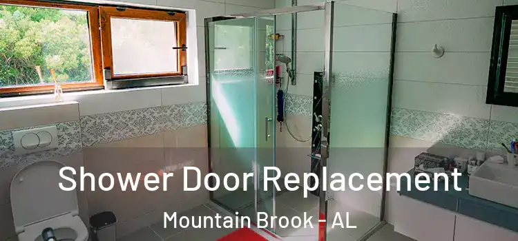  Shower Door Replacement Mountain Brook - AL