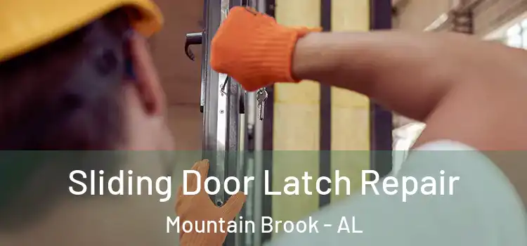 Sliding Door Latch Repair Mountain Brook - AL