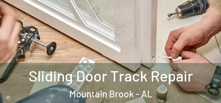 Sliding Door Track Repair Mountain Brook - AL